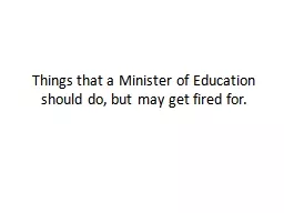 Things that a Minister of Education should do, but may get
