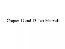 Chapter 12 and 13-Test Materials