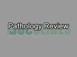 Pathology Review
