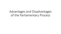 Advantages and Disadvantages of the Parliamentary Process
