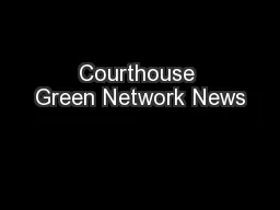 Courthouse Green Network News
