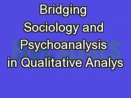 Bridging Sociology and Psychoanalysis in Qualitative Analys