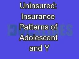 Young and Uninsured: Insurance Patterns of Adolescent and Y