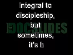 Prayer is integral to discipleship, but sometimes, it’s h