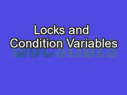Locks and Condition Variables