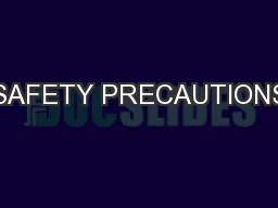 SAFETY PRECAUTIONS