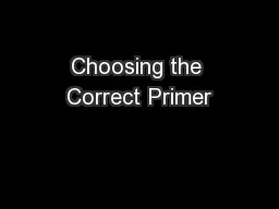 Choosing the Correct Primer