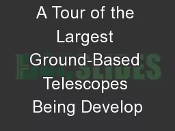 A Tour of the Largest Ground-Based Telescopes Being Develop