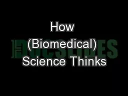 How (Biomedical) Science Thinks