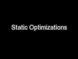 Static Optimizations