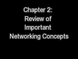 Chapter 2: Review of Important Networking Concepts