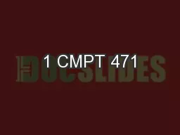 1 CMPT 471