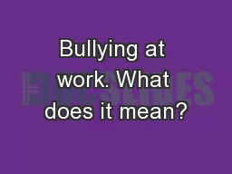 Bullying at work. What does it mean?
