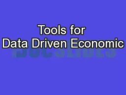 Tools for Data Driven Economic