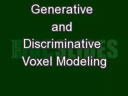Generative and Discriminative Voxel Modeling