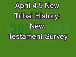 April 4-9 New Tribal History: New Testament Survey