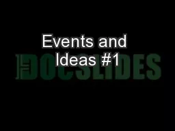 Events and Ideas #1