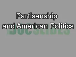 Partisanship and American Politics