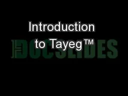 Introduction to Tayeg™