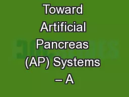 Progress Toward Artificial Pancreas (AP) Systems – A
