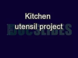Kitchen utensil project