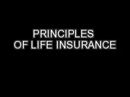 PRINCIPLES OF LIFE INSURANCE