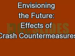 Envisioning the Future: Effects of Crash Countermeasures