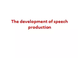 The development of speech production