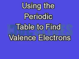 Using the Periodic Table to Find Valence Electrons