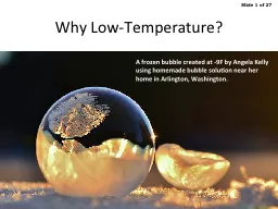 Why Low-Temperature?