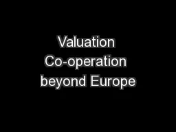Valuation Co-operation beyond Europe