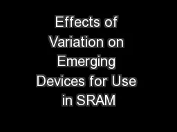 Effects of Variation on Emerging Devices for Use in SRAM