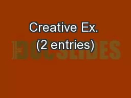 Creative Ex. (2 entries)