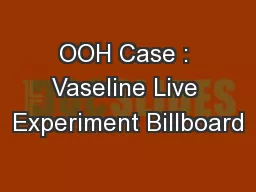 OOH Case : Vaseline Live Experiment Billboard