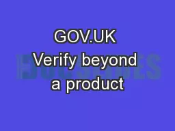 GOV.UK Verify beyond a product