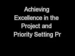 Achieving Excellence in the Project and Priority Setting Pr