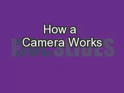 How a Camera Works