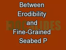 Relationships Between Erodibility and Fine-Grained Seabed P