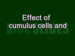 Effect of cumulus cells and