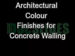Architectural Colour Finishes for Concrete Walling