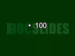 •  100