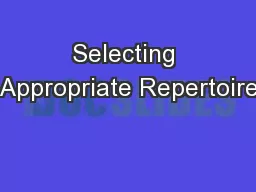 Selecting Appropriate Repertoire