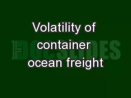 Volatility of container ocean freight