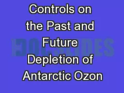 Controls on the Past and Future Depletion of Antarctic Ozon