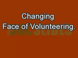 Changing Face of Volunteering.