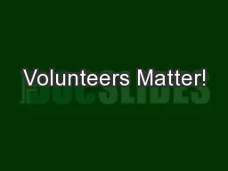 Volunteers Matter!