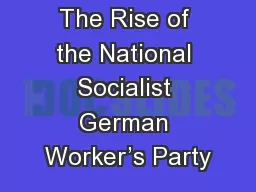 The Rise of the National Socialist German Worker’s Party