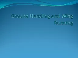 Ground Handling and Wing Running