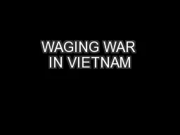 WAGING WAR IN VIETNAM