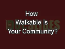 How Walkable Is Your Community?